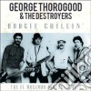 George Thorogood & The Destroyers - Boogie Chillin cd