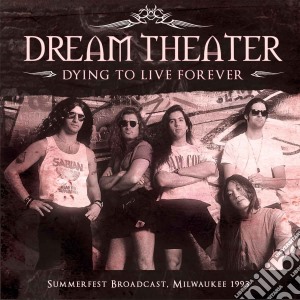 Dream Theater - Dying To Live Forever (2 Cd) cd musicale di Dream Theater