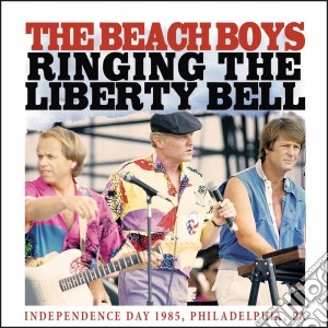 Beach Boys (The) - Ringing The Liberty Bell cd musicale di Beach Boys (The)