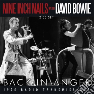 Nine Inch Nails With David Bowie - Back In Anger (2 Cd) cd musicale di Nine Inch Nails With David Bowie