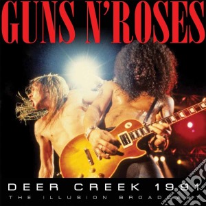 Guns N' Roses - Deer Creek 1991 (2 Cd) cd musicale di Guns N' Roses