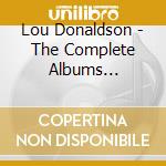 Lou Donaldson - The Complete Albums Collection: 1953 - 1959 (4 Cd) cd musicale di Lou Donaldson