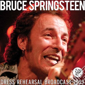 Bruce Springsteen - Dress Rehearsal Broadcast 1992 (2 Cd) cd musicale di Bruce Springsteen