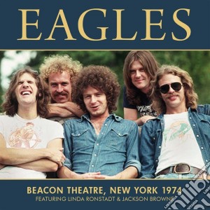 Eagles - Beacon Theatre, New York 1974 cd musicale di Eagles