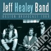 Jeff Healey Band (The) - Boston Broadcast 1989 cd