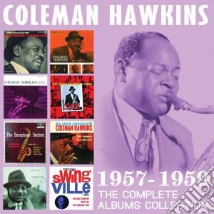 Coleman Hawkins - The Complete Albums Collection: 1957-1959 (4 Cd) cd musicale di Coleman Hawkins