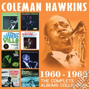 Coleman Hawkins - The Complete Albums Collection: 1960-1962 (4 Cd) cd musicale di Coleman Hawkins
