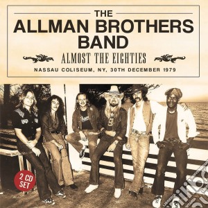 Allman Brothers Band (The) - Almost The Eighties (2 Cd) cd musicale di Allman Brothers Band