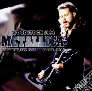 Metallica - Woodstock 1994 (2 Cd) cd musicale di Metallica
