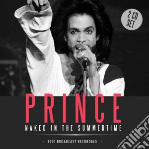 Prince - Naked In The Summertime (2 Cd) cd musicale di Prince