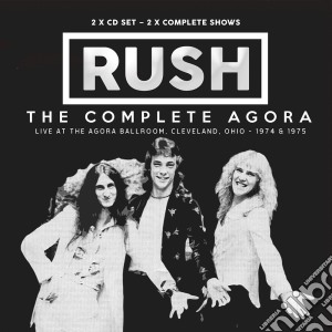 Rush - The Complete Agora (2 Cd) cd musicale di Rush