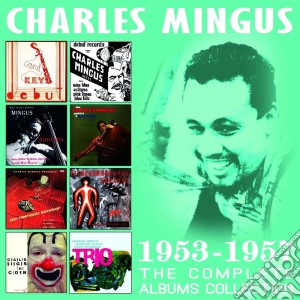 Charles Mingus - The Complete Albums Collection 1953-1957 (4 Cd) cd musicale di Charles Mingus