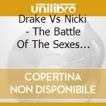 Drake Vs Nicki - The Battle Of The Sexes (2 Cd)