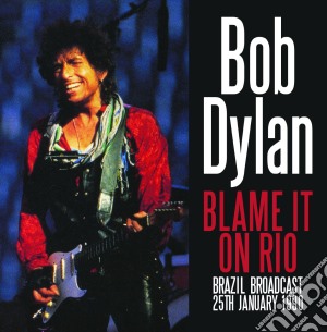 Bob Dylan - Blame It On Rio cd musicale di Bob Dylan