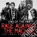 Rage Against The Machine - End Of The Party
