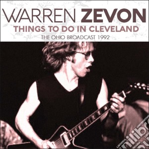 Warren Zevon - Things To Do In Cleveland cd musicale di Warren Zevon