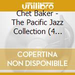 Chet Baker - The Pacific Jazz Collection (4 Cd) cd musicale di Chet Baker