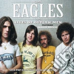 Eagles - Lives Of Outlaw Men cd