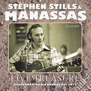 Stephen Stills & Manassas - Live Treasure (2 Cd) cd musicale di Stephen Stills & Manassas