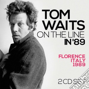 Tom Waits - On The Line In 89 cd musicale di Tom Waits