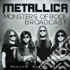 Metallica - Monsters Of Rock Broadcast cd