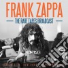 Frank Zappa - The Rare Tapes Broadcast cd musicale di Frank Zappa