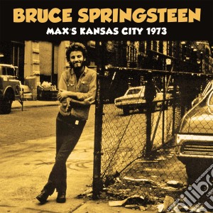 Bruce Springsteen - Max'S Kansas City 1973 cd musicale di Bruce Springsteen