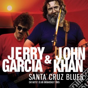 Jerry Garcia & John Kahn - Santa Cruz Blues cd musicale di Jerry Garcia & John Kahn