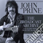John Prine - The Broadcast Archive (3 Cd) cd