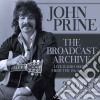 John Prine - The Broadcast Archive (3 Cd) cd