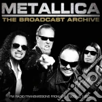 Metallica - The Broadcast Archive (3 Cd) cd