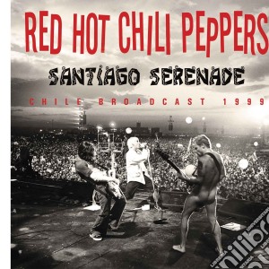 Red Hot Chili Peppers - Santiago Serenade cd musicale di Red Hot Chili Peppers