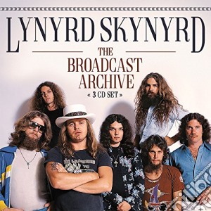 Lynyrd Skynyrd - The Broadcast Archive (3 Cd) cd musicale di Lynyrd Skynyrd