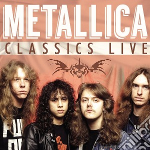 Metallica - Classics Live cd musicale di Metallica