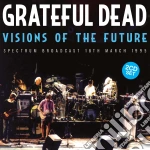 Grateful Dead (The) - Visions Of The Future (2 Cd) cd