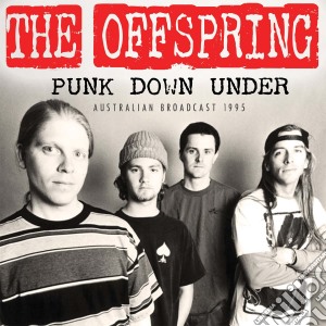 Offspring (The) - Punk Down Under cd musicale di Offspring (The)