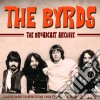 Byrds (The) - The Broadcast Archive (3 Cd) cd