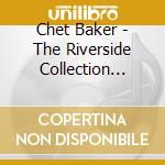 Chet Baker - The Riverside Collection 1958-1960 (4 Cd) cd musicale di Chet Baker