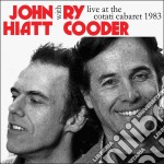 John Hiatt / Ry Cooder - Live At The Cotati Cabaret 1983