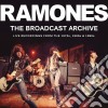 Ramones (The) - The Broadcast Archives (3 Cd) cd