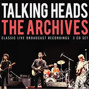 Talking Heads - The Archives (3 Cd) cd musicale di Talking Heads