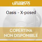 Oasis - X-posed cd