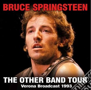 Bruce Springsteen - The Other Band Tour (2 Cd) cd musicale di Bruce Springsteen