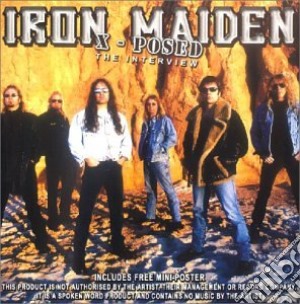 Iron Maiden - X-Posed (The Interview) cd musicale di Iron Maiden
