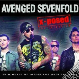Avenged Sevenfold - X-posed - The Interview cd musicale di Avenged Sevenfold