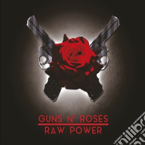 Guns N' Roses - Raw Power (2 Cd+Dvd) cd musicale di Guns n' roses
