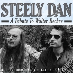 Steely Dan - A Tribute To Walter Becker (3 Cd) cd musicale di Steely Dan