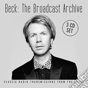 Beck - Broadcast Archive (3 Cd) cd musicale di Beck