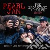 Pearl Jam - The Broadcast Archives (3 Cd) cd musicale di Pearl Jam