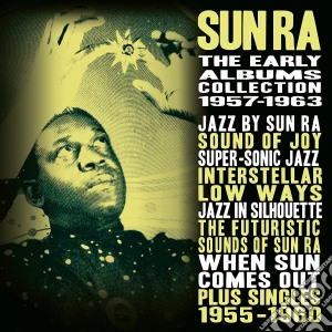 Sun Ra - The Early Albums Collection: 1957-1963 (4 Cd) cd musicale di Sun Ra